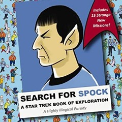 +# Search for Spock, A Star Trek Book of Exploration, A Highly Illogical Search and Find Parody