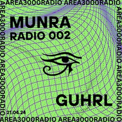 Munra Radio Ep 2 w. GUHRL - 18/4/2024