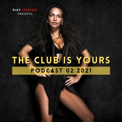 THE CLUB IS YOURS Podcast 02 2021