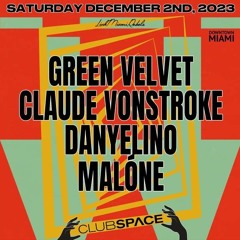 Claude Vonstroke & Green Velvet @ Club Space Miami 02-12-2023