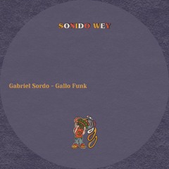 Gabriel Sordo - Gallo Funk (Snippet)