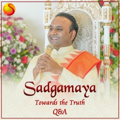 269 Sadgamaya - Q & A - What is forgiveness?