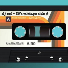 dj eel - 80's Mixtape Side A