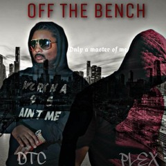 Off The Bench Ft. DTC