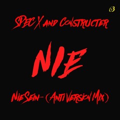 Spec X And Constructer - Nie Sein (Anti Version Mix)