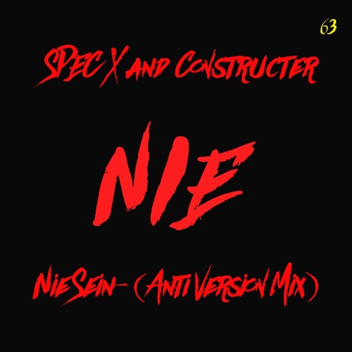 Spec X And Constructer - Nie Sein (Anti Version Mix)