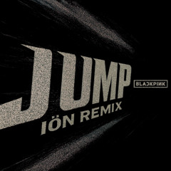 BLACKPINK - 뛰어(JUMP) (IÖN Remix)