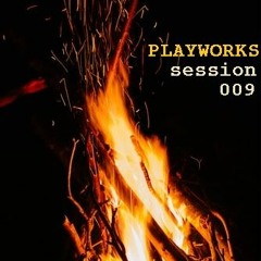 PLAYWORKS session 009