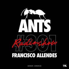 ANTS RADIO SHOW 301 hosted by Francisco Allendes