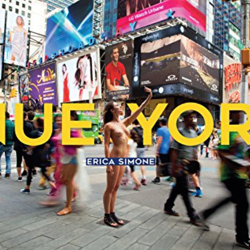 [VIEW] EBOOK ✏️ Erica Simone: Nue York: Self-Portraits of a Bare Urban Citizen by  Er