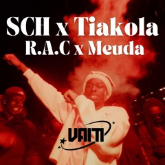 SCH - R.A.C X Meuda (VAITI Edit)Extrait