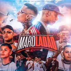 MAROLADÃO - MC Menor Salim, MC Paiva, Gabb MC, MC Don Juan, MC GH DO 7 - DJ Oreia