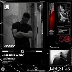 𝕽𝖊𝖘𝖎𝖉𝖊𝖓𝖙 𝕾𝖊𝖗𝖎𝖊𝖘 XLV - Julien ABK