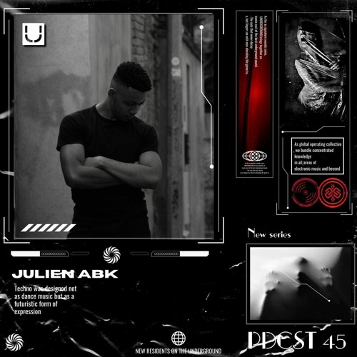 𝕽𝖊𝖘𝖎𝖉𝖊𝖓𝖙 𝕾𝖊𝖗𝖎𝖊𝖘 XLV - Julien ABK