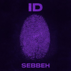 SEBBEH - ID (DIRECT DL)