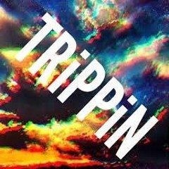 trippin