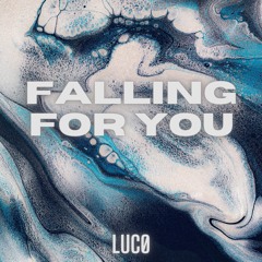 Falling For You - LUCØ