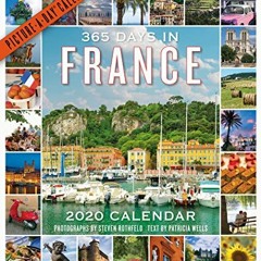 [GET] EBOOK ☑️ 365 Days in France Picture-A-Day Wall Calendar 2020 by  Patricia Wells
