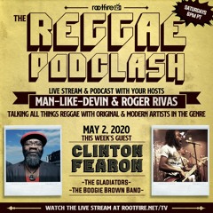 Reggae Podclash: Episode #2 - Clinton Fearon of The Gladiators - May 2, 2020