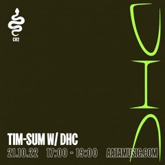 tim-sum w/ DHC - Aaja Channel 2 - 21 10 22