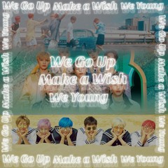 We Go Up x Make a Wish x We Young (NCT MASHUP)