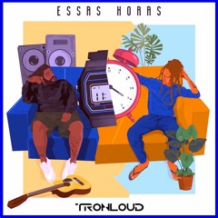 Gabriel Elias, Onze:20 - Essas Horas (TronLoud Bootleg)