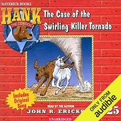 [View] [KINDLE PDF EBOOK EPUB] The Case of the Swirling Killer Tornado: Hank the Cowdog by  John R.