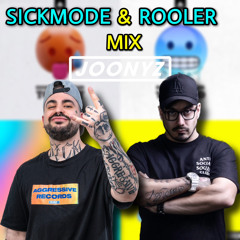 Sickmode & Rooler Mix