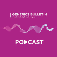 The Generics Bulletin Podcast: 2026 Conferences