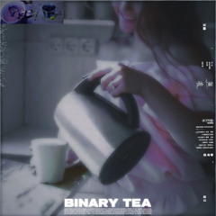 grcz & erialess - двоичный чай / binary tea