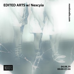 Edited Arts w/ Nexcyia - Noods Radio - 018