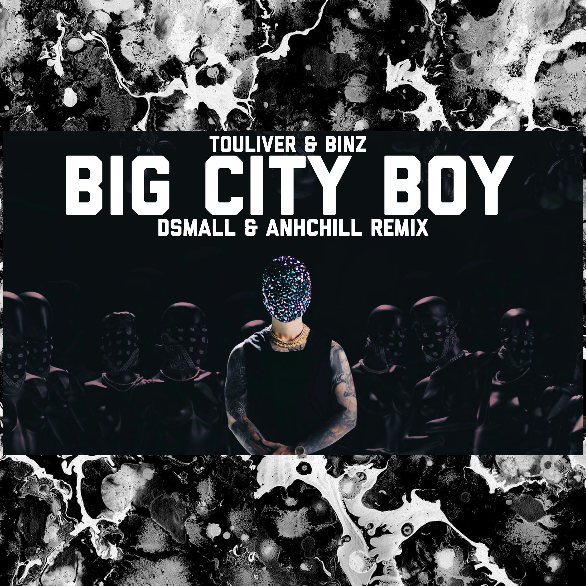 Download TOULIVER & BINZ - BIG CITY BOY (DSMALL & ANHCHILL REMIX)