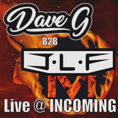 Dave G & JLF B2B @ Meltdarn presents Incoming!!!
