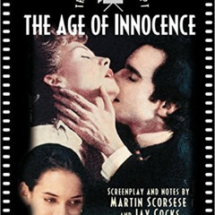 [ACCESS] PDF 📮 The Age of Innocence: The Shooting Script by  Martin Scorsese &  Jay