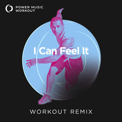 I Can Feel It (Workout Remix 128 BPM)