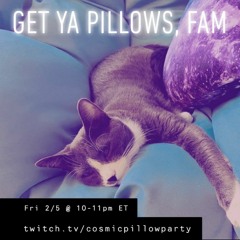 pillowstream ep.8 - get ya pillows, fam [twitch | feb 5, 2021] ✨