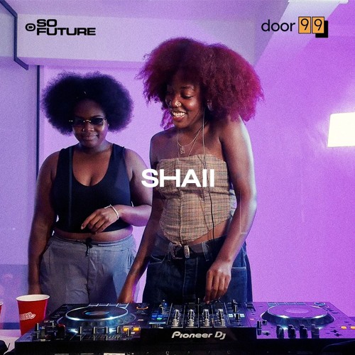 So Future x Door 99: SHAII (DJ Set)