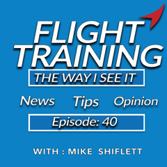 Episode 40: Exciting Changes for Flight Instructors: New FARs, DPE Order Proposals, CFI Bootcamp in Vegas, and Pro Tips!