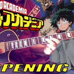 MY HERO ACADEMIA - THE DAY (OPENING 1) | GUITAR COVER