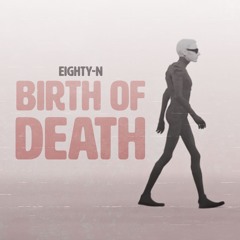 Birth of Death