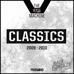 Classics 2009 - 2010 - The Raw Machine by Paramind