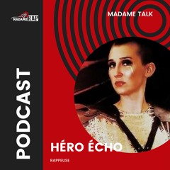 19. Madame Talk x Héro Écho