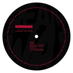 Enzo Leep - Drowning In Your Love (Los Suruba Remix). Dreams on Wax