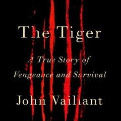 [FREE] KINDLE ✅ The Tiger: A True Story of Vengeance and Survival (Vintage Departures