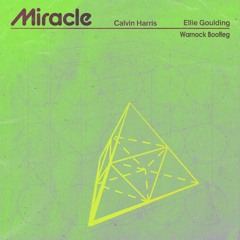 Calvin Harris ft. Ellie Goulding - Miracle (Warnock DNB Bootleg)