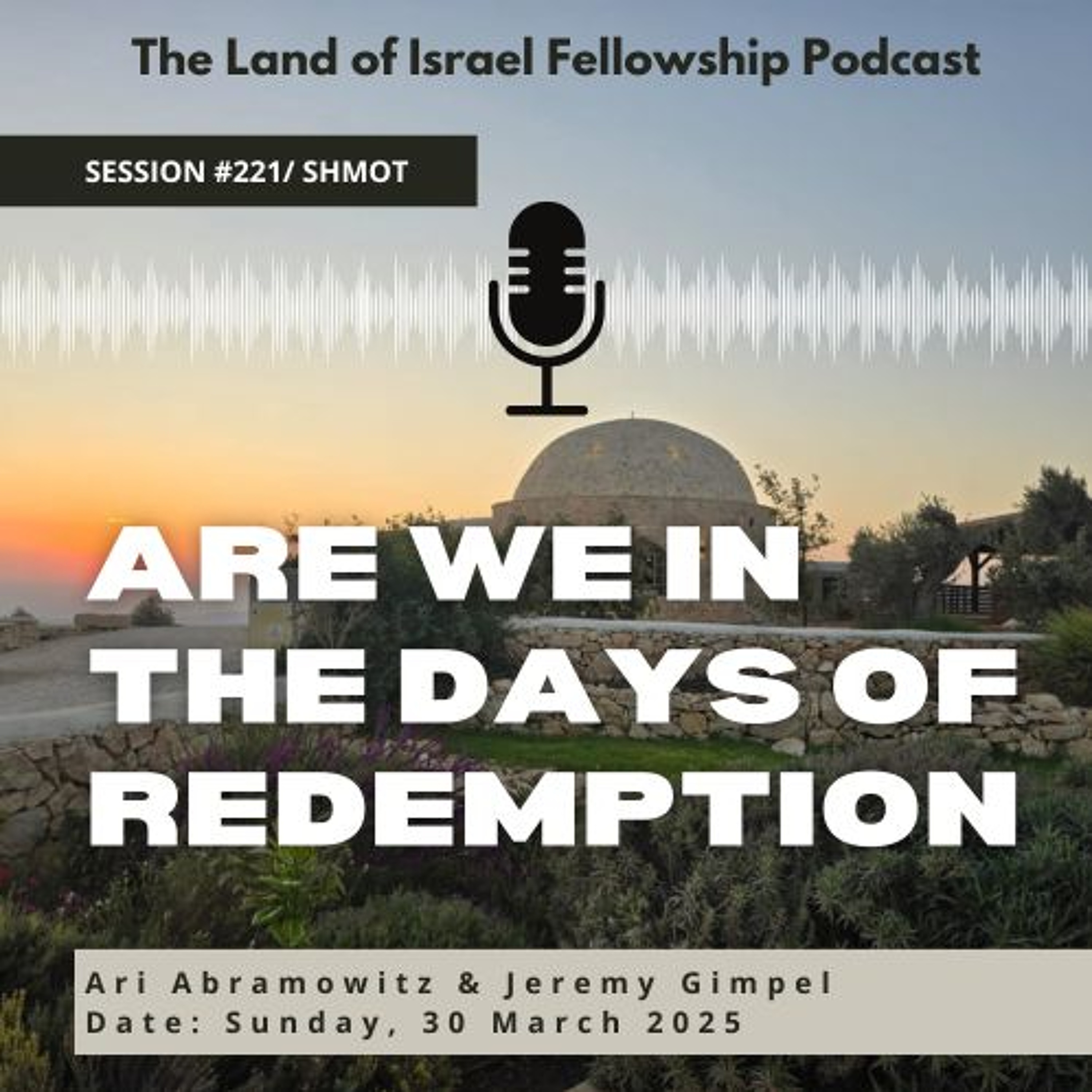 Are We in the Day's of Redemption?: The Land of Israel Fellowship