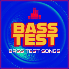 Subwoofer Test Bass (Bass Test Songs)
