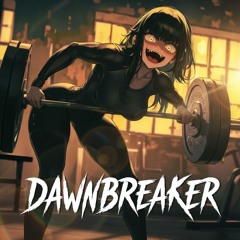 DAWNBREAKER  - VAMPXL, EILON  ※ Phonk