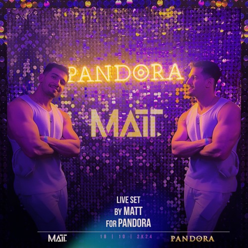 PANDORA 🪩 DJ MATT #LiveSET ✨ 18’10’2K24 // Stgo - CL 🇨🇱