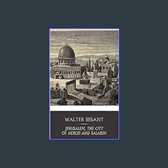 ebook read pdf 📕 Jerusalem, the City of Herod and Saladin Read online